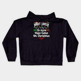 Most Likely To Play Video Game On Christmas Santa Gaming Kids Hoodie